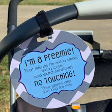 Load image into Gallery viewer, Blue Preemie No Touching and Stroller Tag
