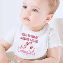 Load image into Gallery viewer, The World Needs More Cowgirls Baby Bib
